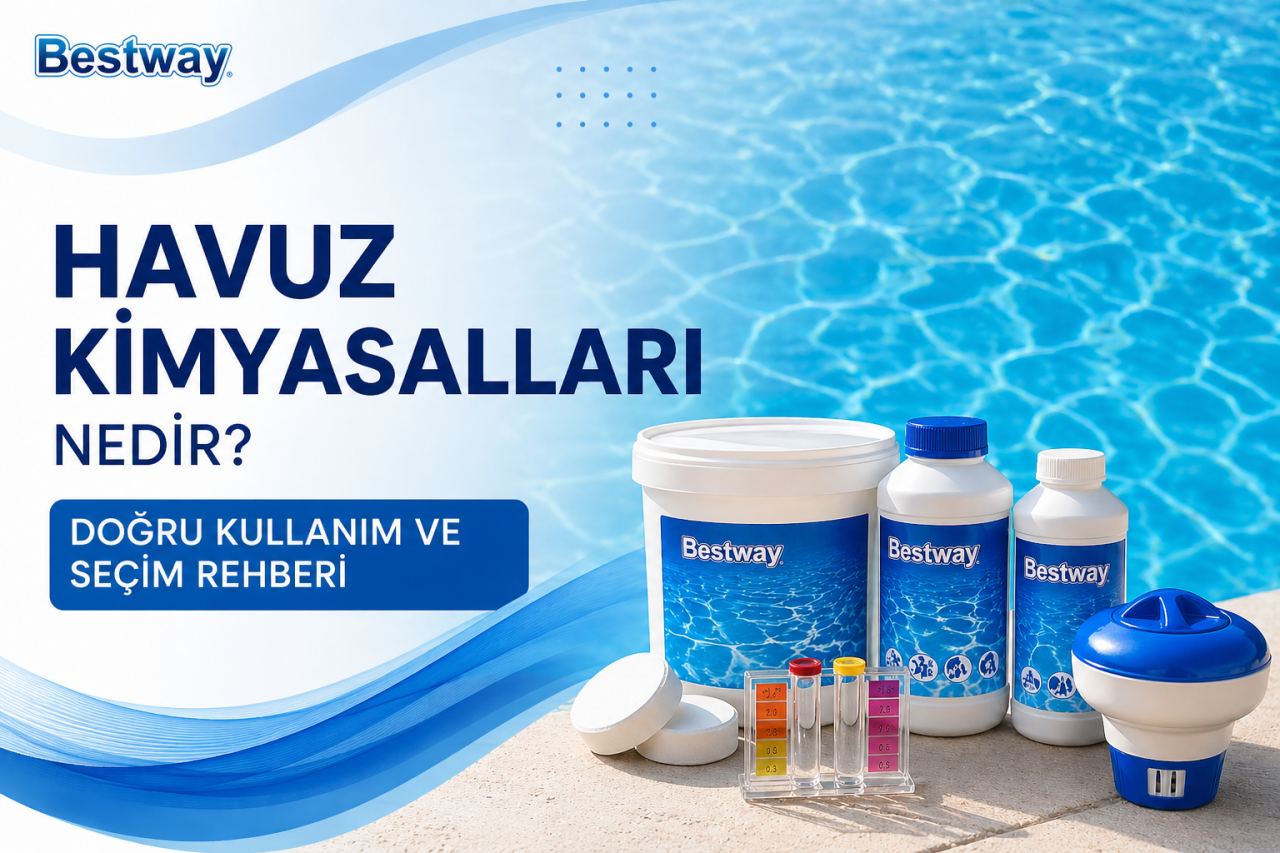 Havuz Kimyasalları Nedir? Doğru Kullanım ve Seçim Rehberi